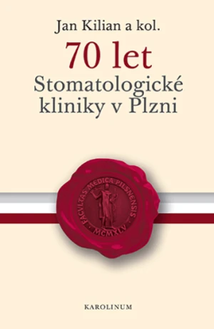 70 let Stomatologické kliniky v Plzni - Jan Kilián - e-kniha