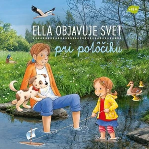 Ella objavuje svet pri potôčiku - Sandra Grimmová