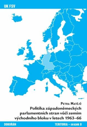 Politika západoněmeckých parlamentních stran vůči zemím východního bloku v letech 1963-66 - Petra Matějů - e-kniha