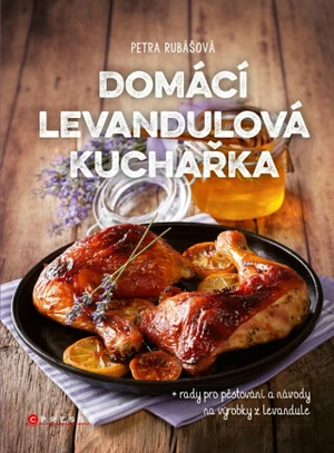 Domácí levandulová kuchařka - Petra Rubášová