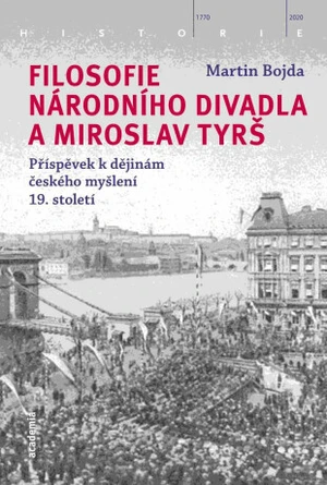 Filosofie Národního divadla a Miroslav Tyrš - Martin Bojda