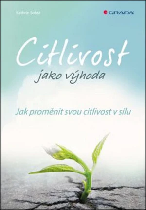 Citlivost jako výhoda - Kathrin Sohst