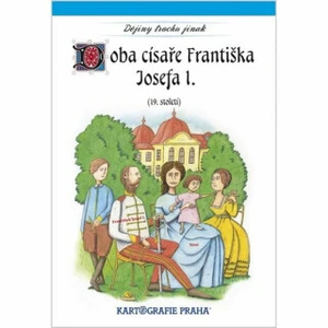 Doba císaře Františka Josefa I.