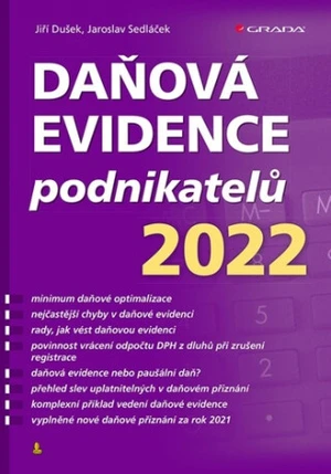 Daňová evidence podnikatelů 2022 - Jaroslav Sedláček, Jiří Dušek