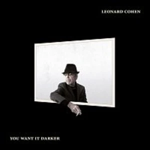 Leonard Cohen – You Want It Darker