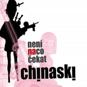 Chinaski – Neni na co cekat CD