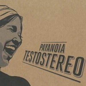 PayaNoia – Testostereo