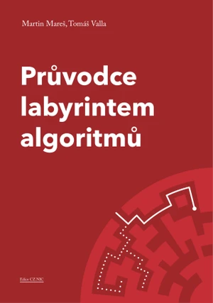 Průvodce labyrintem algoritmů - Martin Mareš, Tomáš Valla - e-kniha