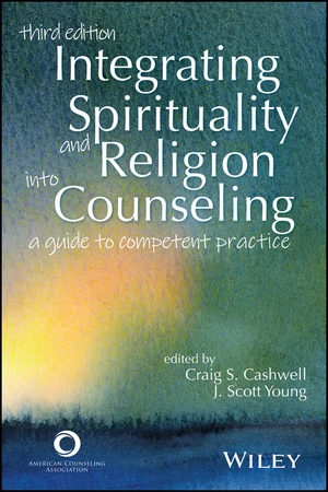 Integrating Spirituality and Religion Into Counseling