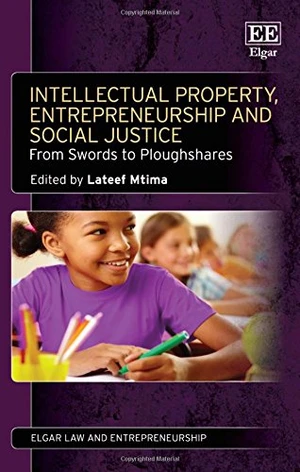 Intellectual Property, Entrepreneurship and Social Justice