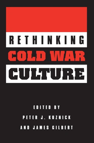 Rethinking Cold War Culture