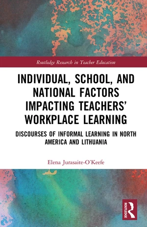 Individual, School, and National Factors Impacting Teachersâ Workplace Learning