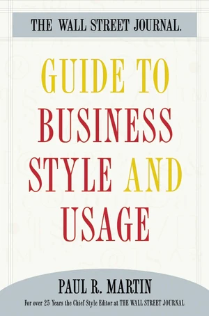 The Wall Street Journal Guide to Business Style and Us