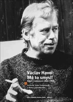 Václav Havel - Má to smysl - Anna Freimanová, Tereza Johanidesová