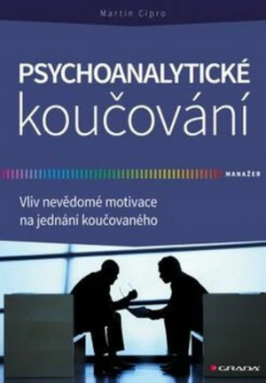 Psychoanalytické koučování - Martin Cipro