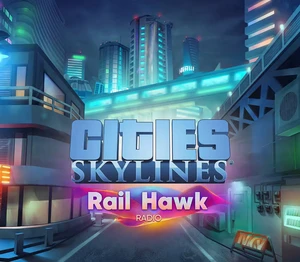 Cities: Skylines - Rail Hawk Radio DLC AR XBOX One CD Key