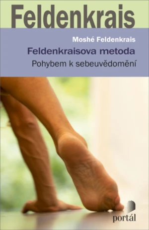 Feldenkraisova metoda - Moshé Feldenkrais