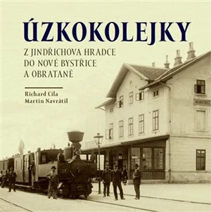 Úzkokolejky - Martin Navrátil, Richard Cila