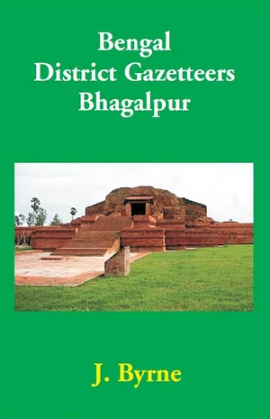 Bengal District Gazetteers  Bhagalpur