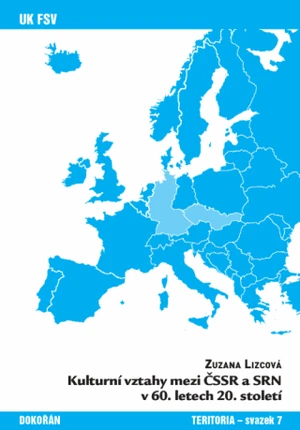 Kulturní vztahy mezi ČSSR a SRN v 60. letech 20. století - Zuzana Lizcová - e-kniha