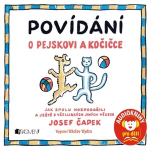 Povídání o pejskovi a kočičce - Karel Čapek - audiokniha