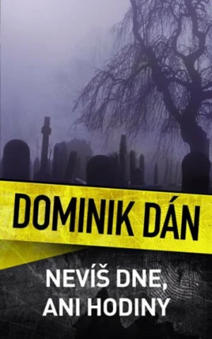 Nevíš dne, nevíš hodiny - Dominik Dán