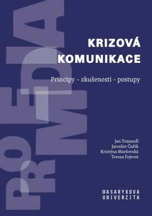 Krizová komunikace - Jan Tomandl, Jaroslav Čuřík, Kristýna Maršovská, Tereza Fojtová - e-kniha