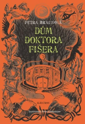 Dům doktora Fišera - Petra Braunová