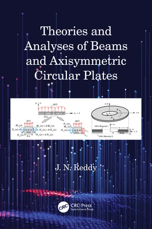 Theories and Analyses of Beams and Axisymmetric Circular Plates