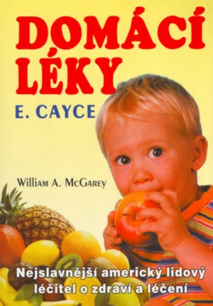 Domácí léky E. Cayce - Edgar Cayce