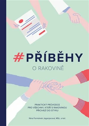 #Příběhy o rakovině - Nina Formánek Jaganjacová, Barbora Hájková, Marie Tormová