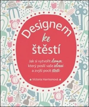 Designem ke štěstí - Victoria Harrisonová