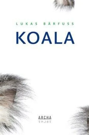 Koala - Lukas Bärfuss