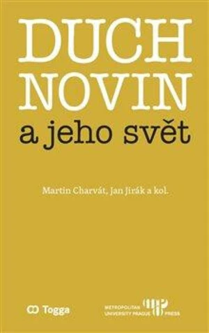 Duch novin a jeho svět - Martin Charvát, Jan Jirák