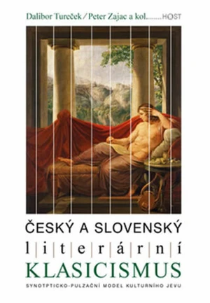 Český a slovenský literární klasicismus - Dalibor Tureček, Peter Zajac, kolektiv autorů