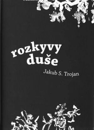 Rozkyvy duše - Jakub S. Trojan