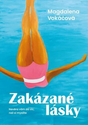 Zakázané lásky - Magdalena Vokáčová