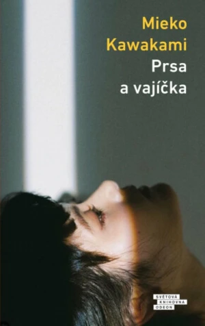 Prsa a vajíčka - Mieko Kawakami