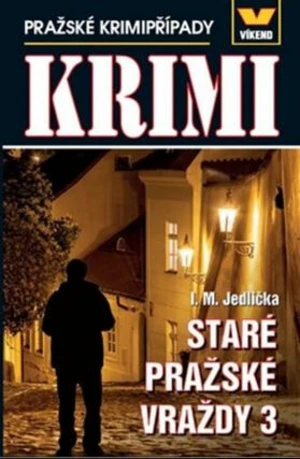 Staré pražské vraždy 3 - Ivan Milan Jedlička