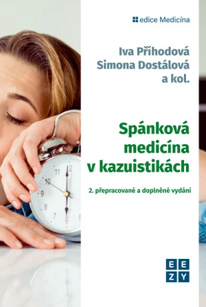 Spánková medicína v kazuistikách - Iva Příhodová, Simona Dostálová