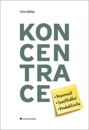 Koncentrace - Chris Bailey