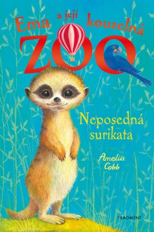 Ema a její kouzelná ZOO Neposedná surikata - Amelia Cobb