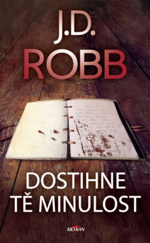 Dostihne tě minulost - J.D. Robb