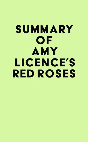 Summary of Amy Licence's Red Roses