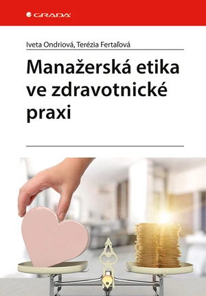 Manažerská etika ve zdravotnické praxi, Ondriová Iveta