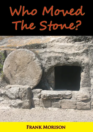 Who Moved The Stone?