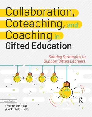 Collaboration, Coteaching, and Coaching in Gifted Education