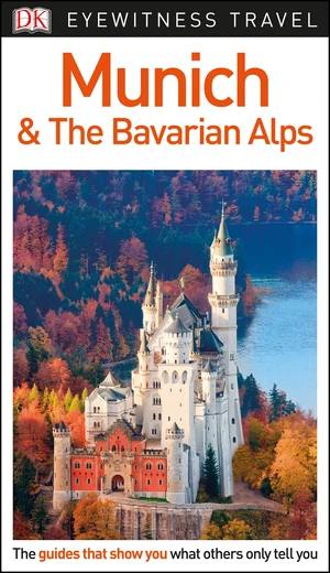 DK Eyewitness Munich and the Bavarian Alps