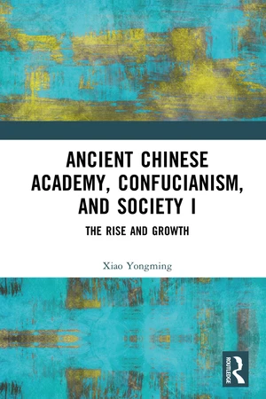 Ancient Chinese Academy, Confucianism, and Society I