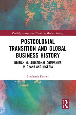 Postcolonial Transition and Global Business History